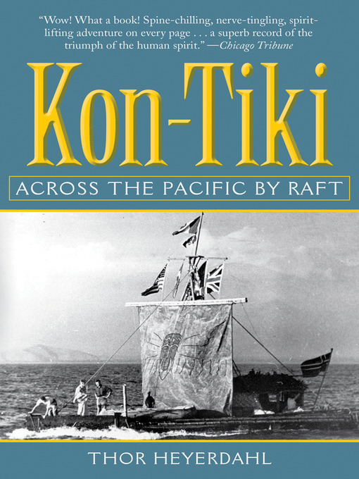 Title details for Kon-Tiki by Thor Heyerdahl - Wait list